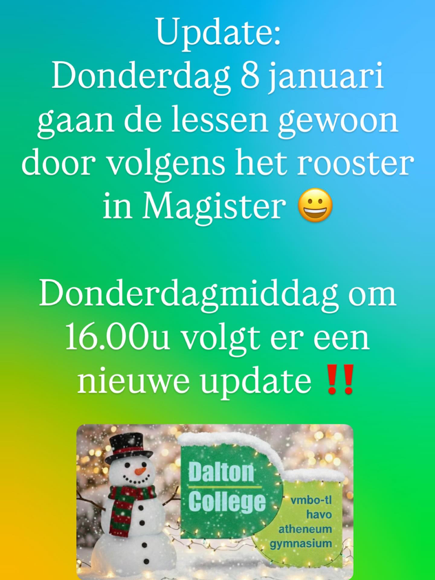 Morgen donderdag 8 januari hervatten wij de lessen volgens het rooster in Magister😀🥳.Morgen om 16.00u volgt er een nieuwe update voor vrijdag 9 januari ‼️
#lesvolgen #indesneeuwnaarschool #opletten #geensneeuwvrij #daltoncollegevoorburg